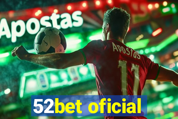 52bet oficial